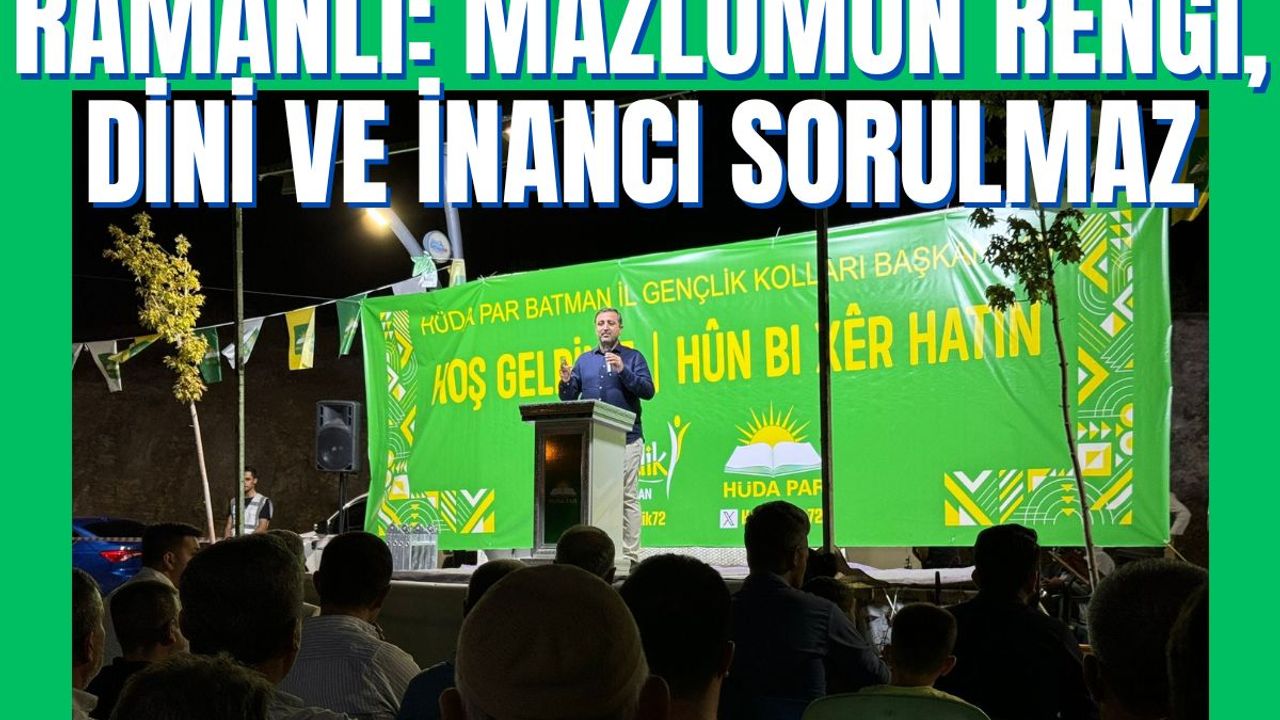 Ramanlı: Mazlumun Rengi, Dini ve İnancı Sorulmaz